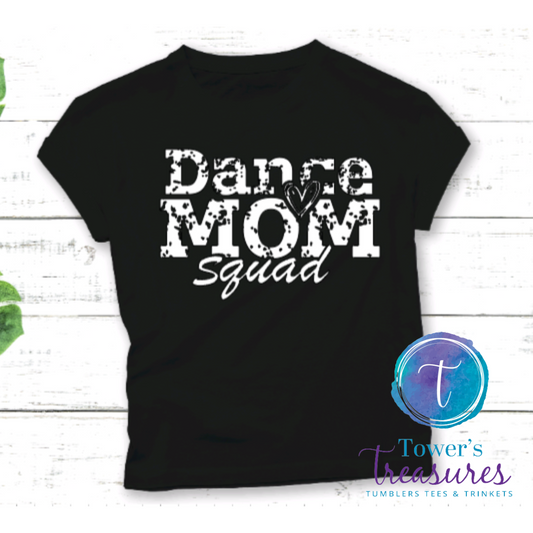 Dance Mom Squad Tshirt